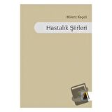 Hastalık Şiirleri