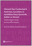 Osmanlı’dan Cumhuriyet’e Kadınlara, Çocuklara ve Azınlıklara Karşı Ayrımcılık, Şiddet ve Sömürü