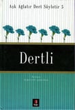 Aşk Ağlatır Dert Söyletir 5 Dertli
