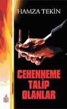Cehenneme Talip Olanlar / Hamza Tekin