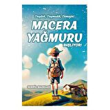 Macera Yağmuru Başlıyor