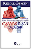 Yaşamak İnsan Kalarak