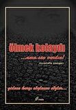 Ölmek Kolaydı... Ama Sen Vardın!