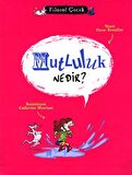 Mutluluk Nedir / Filozof Çocuk - Oscar Brenifier - Tudem Yayınları