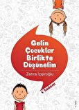 Gelin Çocuklar Birlikte Düşünelim - Zehra İpşiroğlu - Tudem Yayınları