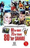 60'lar Hikaye 70'ler Terane 80'ler Şahane / Muharrem Kaşıtoğlu