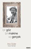 Bir Göz Bir Makine ve Gerçek
