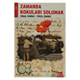 Zamanda Kokuları Solumak