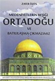 Medeniyetlerin Beşiği Ortadoğu ve Batılılaşma Çıkmazımız