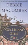 Gül Limanı Oteli - Debbie Macomber - Epsilon Yayınevi