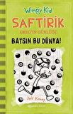 Batsın Bu Dünya! - Saftirik Greg’in Günlüğü 8