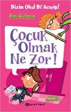 Bizim Okul Bi'acayip - Çocuk Olmak Ne Zor!