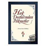 Hak Dostlarından Hikmetler