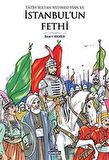Fatih Sultan Mehmed Han ve İstanbul’un Fethi
