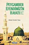 Peygamber Efendimiz’in Hayatı (Sallallahü Aleyhi ve Sellim) Kısas-ı Enbiya ve Tevarih-i Hulefa'dan