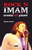 Rock N İmam & Sıradışı Bir Yaşam / Selçuk Alkan