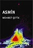 Asmin / Mehmet Çetin