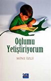 Oğlumu Yetiştiriyorum / Mine İzgi