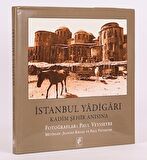 İstanbul Yadigarı - Kadim Şehir Anısına