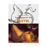 Yeni Başlayanlar İçin Pastel