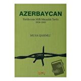 Azerbaycan Türklerinin Milli Mücadele Tarihi 1920-1945