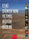 Eski Dünya’nın Yetmiş Büyük Gizemi