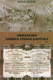 Osmanlıda Avrupa Finans Kapitali Cilt: 1 - Haydar Kazgan