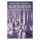 Doğuşundan Günümüze İslam Devletleri