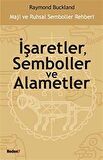 İşaretler, Semboller ve Alametler & Maji ve Ruhsal Semboller Rehberi / Raymond Buckland