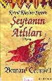 Şeytanın Atlıları Kutsal Kase’nin Peşinde 1. Kitap