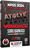 2024 Kpss Atölye Serisi Vatandaşlık Konu ve Soru Seti