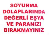 Soyunma Dolabı Uyarı Levhası 25x35 KOD: 440