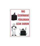 Yükleme Alanı Uyarı Levhası 25x35 No: 215