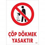 Çöp Dökmek Yasaktır Uyarı Levhası 25x35 KOD:1252