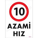 10 Azami Hız Uyarı Levhası 25x35 KOD:1961