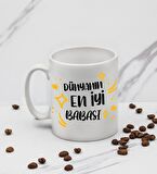 Dünyanın En İyi Babası Tasarım Kupa Babaya Hediye Kupa Bardak Mug B1