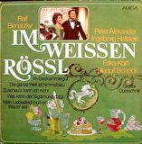 im Weissen Rössl - Großer Querschnitt - Ralph Benatzky - Peter Alexander, Ingeborg Hallstein, Erika Köth, Rudolf Schock operetta tarz plak alithestereo