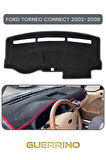 FORD Torneo Connect (2002-2008)TORPİDO KORUMA HALISI GRİ KENAR