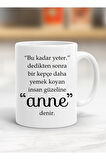 Insan Güzeline Anne Denir Baskılı Kupa Bardak - Resimli Kupa Bardak - Hediyelik Bardak