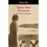 Yalnız Seni Arıyorum: Nahit Hanım'a Mektuplar