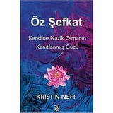Öz Şefkat Üzerine Kanıtlanmış Güç