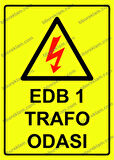 EDB 1 TRAFO Odası Uyarı Levhası