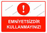 Ehliyetsizdir Kullanmayınız Uyarı Levhası