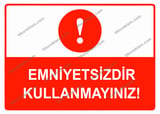 Ehliyetsizdir Kullanmayınız Uyarı Levhası