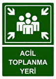 Acil Toplanma Yeri Uyarı Levhası