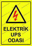 Elektrik UPS Odası Uyarı Levhası