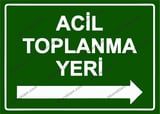 Acil Toplanma Yeri Uyarı Levhası