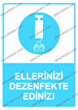 Ellerinizi Dezenfekte Ediniz! Uyarı Levhası