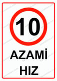 10  Azami Hız Uyarı Levhası
