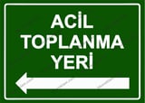 Acil Toplanma Yeri Uyarı Levhası